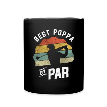 Best Poppa By Par Golf Golfer Golfing Father's Day - Full Colour Mug - black - Front