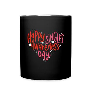 Happy Singles Awareness Day Valentine's Day - Full Colour Mug - black - Front