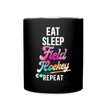 Field Hockey Eat Sleep Field - Tasse einfarbig - Schwarz - Vorne