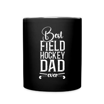 Field Hockey Dad Best Field Hockey - Tasse einfarbig - Schwarz - Vorne