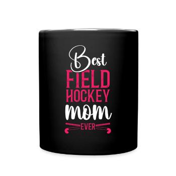 Field Hockey Mom Best Field Hockey - Tasse einfarbig - Schwarz - Vorne