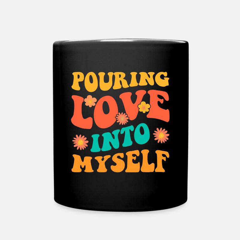 Motivation Selbstliebe Positivität Liebe dich - Tasse einfarbig - Schwarz