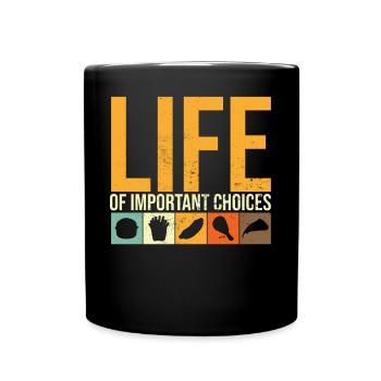 Snack Food Design Life Of Important Choices Funny - Full Colour Mug - black - Front