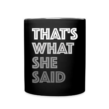 Here's what she said | funny sayings, woman - Full Colour Mug - black - Front