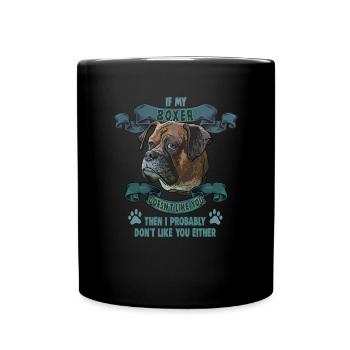 Dog Saying Boxer Design for Dog Lovers - Full Colour Mug - black - Front