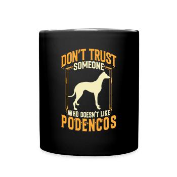 Podenco Don't Trust Ibizan Hound - Full Colour Mug - black - Front
