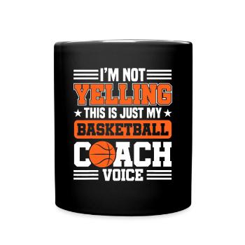 Ich schreie nicht, das ist nur mein Basketballtrainer - Tasse einfarbig - Schwarz - Vorne