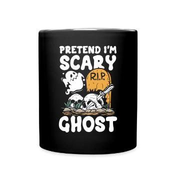 Je fais semblant d’être un fantôme effrayant - Mug uni - noir - Devant