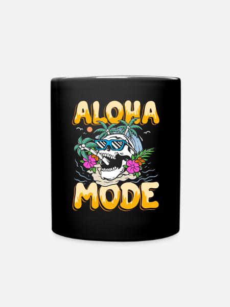 Aloha Modus | schickes Totenkopf Urlaubsgefühl - Tasse einfarbig - Schwarz