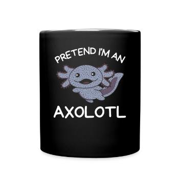 Stell dir vor ich bin ein Axolotl Halloween - Tasse einfarbig - Schwarz - Vorne