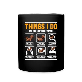 Forest Animal Squirrel Owner Things I Do In My Spa - Full Colour Mug - black - Front