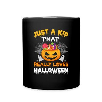 Just A Kid That Really Loves Halloween - Halloween - Full Colour Mug - black - Front