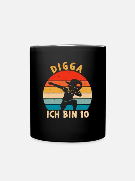 Digga Ich bin 10 - Tasse einfarbig - Schwarz