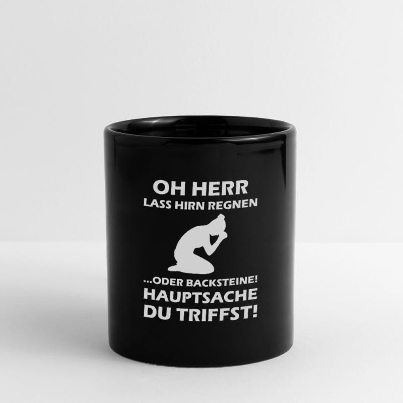 Oh Herr, lass Hirn regnen oder Backsteine Tasse einfarbig