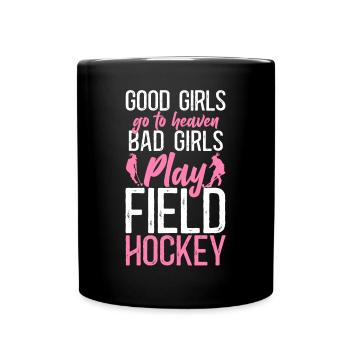 Field Hockey Good Girls Go To - Tasse einfarbig - Schwarz - Vorne