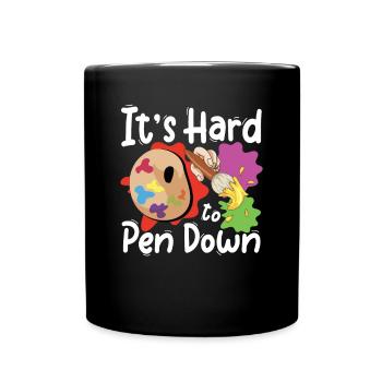 It's Hard To Pen Down - Tasse einfarbig - Schwarz - Vorne