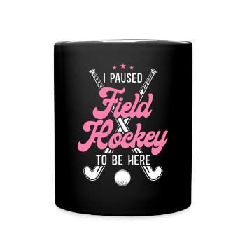 Hockey sur gazon J’ai mis le hockey sur gazon en pause - Mug uni - noir - Devant