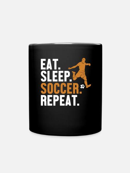 Eat Sleep Soccer Repeat Fußballspieler - Tasse einfarbig - Schwarz