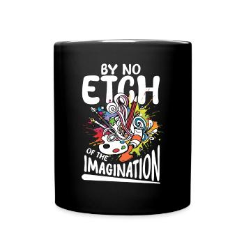 By No Etch Of The Imagination - Tasse einfarbig - Schwarz - Vorne