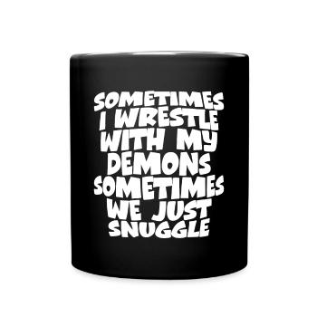 Sometimes I Wrestle With My Demons - Tasse einfarbig - Schwarz - Vorne