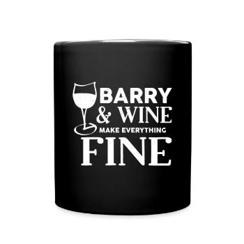 BARRY And Wine Make Everything Fine - Full Colour Mug - black - Front