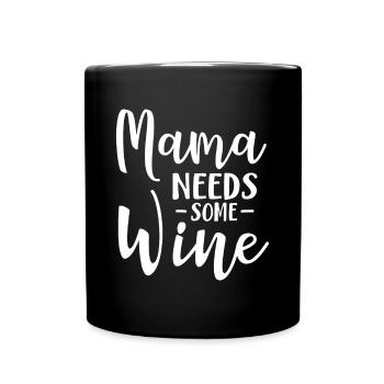 Mama Needs Some Wine Funny Mom Adult Beverage - Full Colour Mug - black - Front