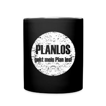 Planlos geht mein Plan los! - Tasse einfarbig - Schwarz - Vorne