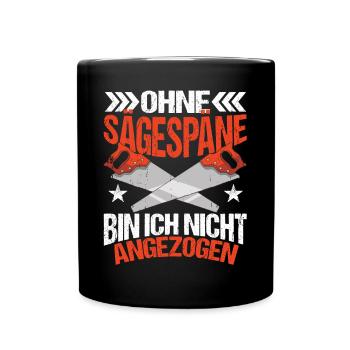 Tischler Schreiner Ohne Späne - Tasse einfarbig - Schwarz - Vorne