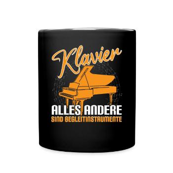 Piano Klavier Der Rest sind Begleitinstrumente - Tasse einfarbig - Schwarz - Vorne