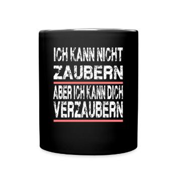 Ich Kann Nicht Zaubern Ich Kann Dich Verzaubern - Tasse einfarbig - Schwarz - Vorne