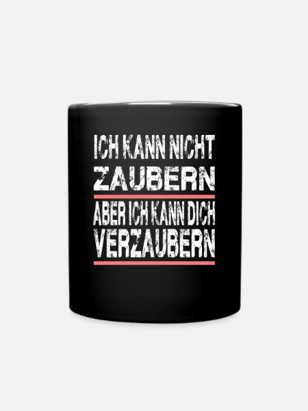 Ich Kann Nicht Zaubern Ich Kann Dich Verzaubern - Tasse einfarbig - Schwarz
