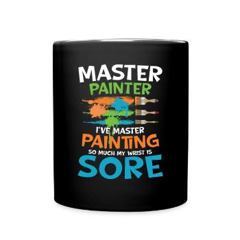 Master Painter I've Master Painting - Tasse einfarbig - Schwarz - Vorne