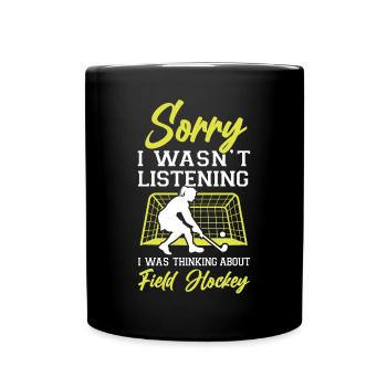 Field Hockey Sorry I Wasn't - Tasse einfarbig - Schwarz - Vorne