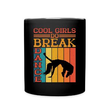 Cool Girls Do Breakdance 3 - Tasse einfarbig - Schwarz - Vorne
