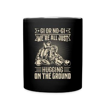 Gi ou pas Gi, nous sommes tous en train de nous étreindre sur le sol - Mug uni - noir - Devant