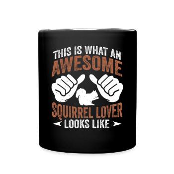 Forest Animal This Is An Awesome Squirrel Lover Lo - Full Colour Mug - black - Front