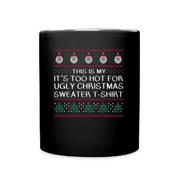 TROP CHAUD POUR LE PULL DE NOËL MOCHE T-SHIRT - Mug uni - noir - Devant