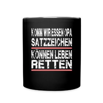 Komm Wir Essen Opa Satzzeichen Leben Retten - Tasse einfarbig - Schwarz - Vorne