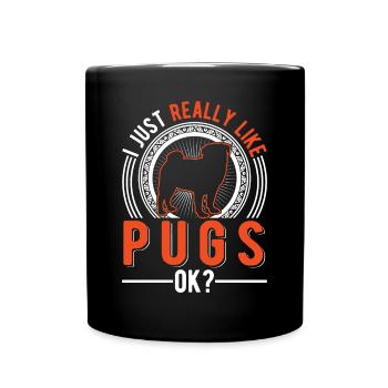 Ich mag einfach Mops Hund - Tasse einfarbig - Schwarz - Vorne
