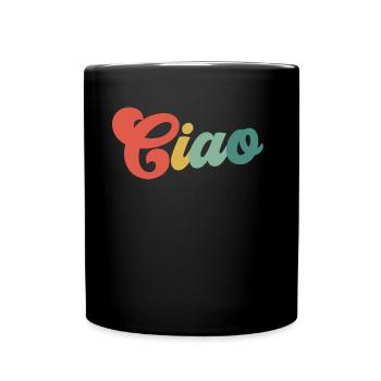 Ciao Italienisch Hallo Auf Wiedersehen besuchen Si - Tasse einfarbig - Schwarz - Vorne