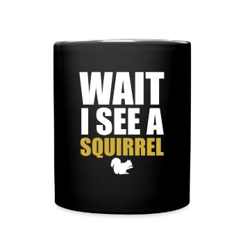 Drôle Attendez, Je Vois Un Écureuil Mignon Rongeur Forêt Ani - Mug uni - noir - Devant