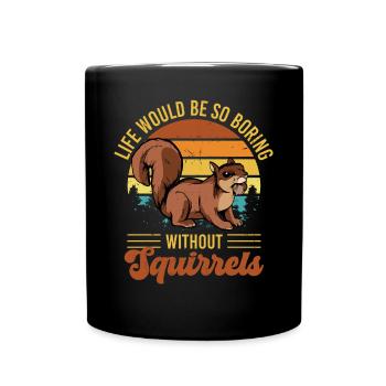 La vie rétro serait tellement ennuyeuse sans les écureuils vi - Mug uni - noir - Devant