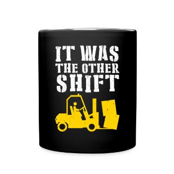 Funny Forklift Driver Forklift Operator Was The Ot - Full Colour Mug - black - Front