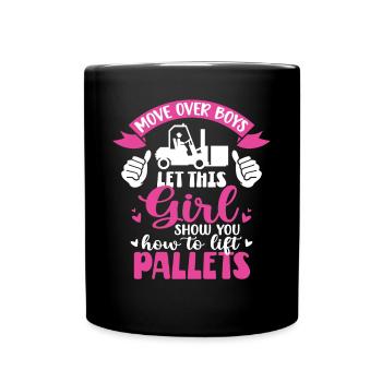 This Girl Show How To Lift Pallets Women Forklift - Full Colour Mug - black - Front