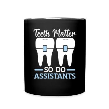 Orthodontic Assistant Job Dental Teeth Dentist - Full Colour Mug - black - Front