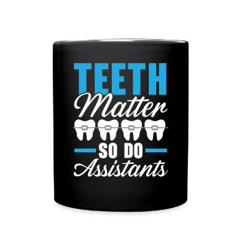 Orthodontic Assistant Job Dental Teeth Dentist - Full Colour Mug - black - Front