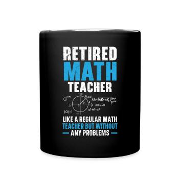 Professeur de mathématiques à la retraite Retraite des mathématiques - Mug uni - noir - Devant
