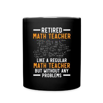 Professeur de mathématiques à la retraite Retraite des mathématiques - Mug uni - noir - Devant