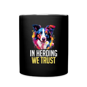 Border Collie Dog - In Herding We Trust - Full Colour Mug - black - Front