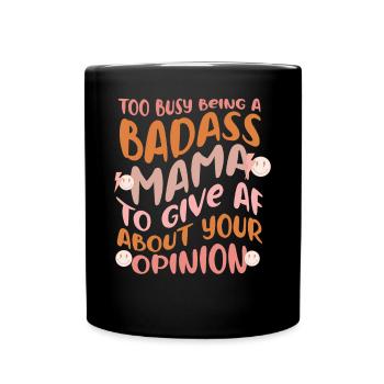 Badass Selbstbewusste Königin Freche Alleinerziehende Mutter - Tasse einfarbig - Schwarz - Vorne